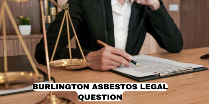 burlington asbestos legal question